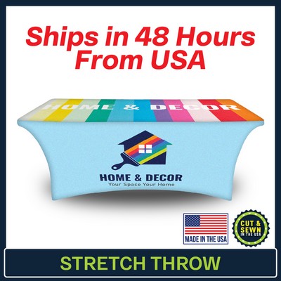 6' x 30"T x 29"H - 4 Sided Hemmed Stretch Table Throws - Dye Sublimation - Made in the USA
